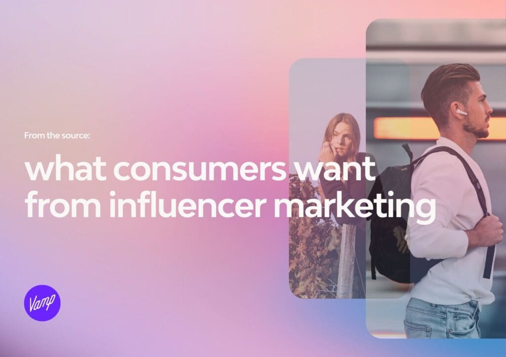 Cover of From the source What consumers want from influencer marketing
